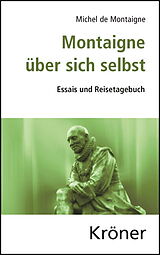 Fester Einband Montaigne über sich selbst von Michel de Montaigne