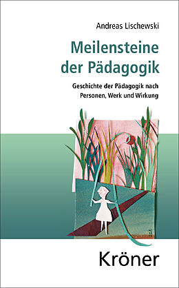 E-Book (pdf) Meilensteine der Pädagogik von Andreas Lischewski