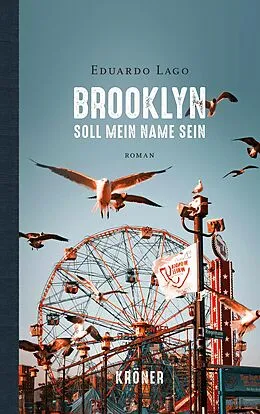 E-Book (epub) Brooklyn soll mein Name sein von Eduardo Lago
