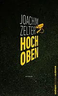 E-Book (epub) Hoch Oben von Joachim Zelter
