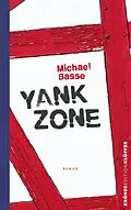 E-Book (epub) Yank Zone von Michael Basse