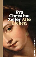 E-Book (epub) Alte Lieben von Eva Christina Zeller