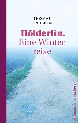 E-Book (pdf) Hölderlin. Eine Winterreise von Thomas Knubben