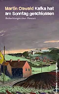 E-Book (epub) Kafka hat am Sonntag geschlossen von Martin Oswald