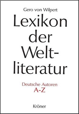 E-Book (pdf) Lexikon der Weltliteratur - Deutsche Autoren von Gero von Wilpert
