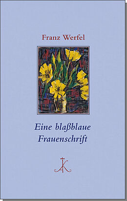 Fester Einband Eine blaßblaue Frauenschrift von Franz Werfel