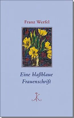 E-Book (pdf) Eine blaßblaue Frauenschrift von Franz Werfel