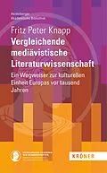 E-Book (pdf) Vergleichende mediävistische Literaturwissenschaft von Fritz Peter Knapp
