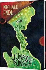 Fester Einband Der satanarchäolügenialkohöllische Wunschpunsch von Michael Ende