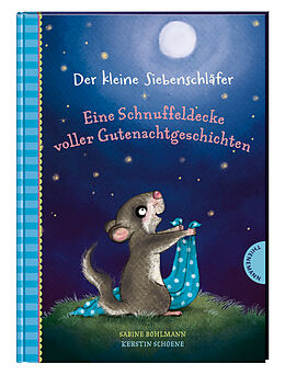 Fester Einband Der kleine Siebenschläfer: Eine Schnuffeldecke voller Gutenachtgeschichten von Sabine Bohlmann