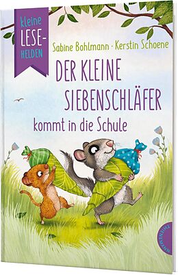 Fester Einband Kleine Lesehelden: Der kleine Siebenschläfer kommt in die Schule von Sabine Bohlmann