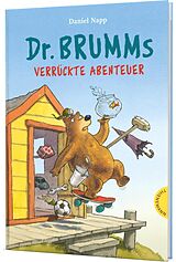 Fester Einband Dr. Brumm: Dr. Brumms verrückte Abenteuer von Daniel Napp
