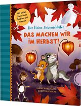 Fester Einband Der kleine Siebenschläfer: Das machen wir im Herbst! von Sabine Bohlmann