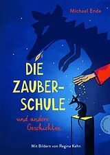 Fester Einband Die Zauberschule von Michael Ende
