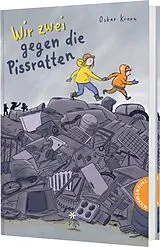 Fester Einband Wir zwei gegen die Pissratten von Oskar Kroon