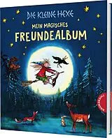 Fester Einband Die kleine Hexe: Mein magisches Freundealbum von Otfried Preußler