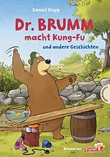 Fester Einband Dr. Brumm: Dr. Brumm macht Kung-Fu von Daniel Napp, Judith Ruyters