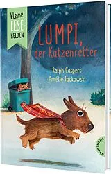 Fester Einband Kleine Lesehelden: Lumpi, der Katzenretter von Ralph Caspers