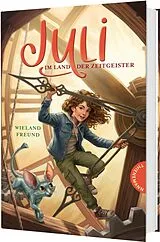 Fester Einband Juli im Land der Zeitgeister von Wieland Freund