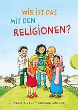 Fester Einband Wie ist das mit den Religionen? von Karlo Meyer, Barbara Janocha