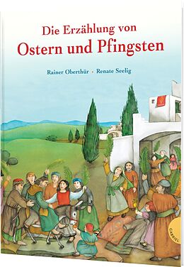 Fester Einband Die Erzählung von Ostern und Pfingsten von Rainer Oberthür