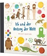 Fester Einband Ich und der Anfang der Welt von Philip Bunting