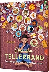 Fester Einband Über den Tellerrand von Gregg Segal