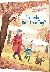 Fester Einband Nie mehr Oma-Lina-Tag? von Hermien Stellmacher
