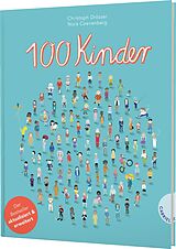Fester Einband 100 Kinder von Christoph Drösser, Nora Coenenberg