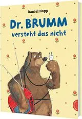 Fester Einband Dr. Brumm: Dr. Brumm versteht das nicht von Daniel Napp