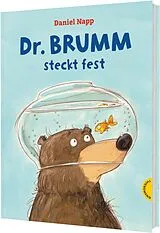 Fester Einband Dr. Brumm: Dr. Brumm steckt fest von Daniel Napp