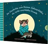Fester Einband Der kleine Siebenschläfer 1: Die Geschichte vom kleinen Siebenschläfer, der nicht einschlafen konnte von Sabine Bohlmann