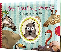 Fester Einband Ein Haufen Freunde: Mein Haufen Freunde  Kindergartenalbum von Kerstin Schoene