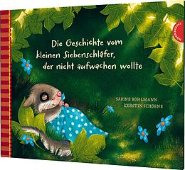 Fester Einband Der kleine Siebenschläfer 2: Die Geschichte vom kleinen Siebenschläfer, der nicht aufwachen wollte von Sabine Bohlmann