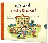 Fester Einband Wir sind erste Klasse! von Daniela Kulot