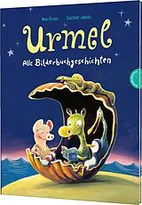 Fester Einband Urmel: Alle Bilderbuchgeschichten von Max Kruse, Günther Jakobs