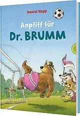 Fester Einband Dr. Brumm: Anpfiff für Dr. Brumm von Daniel Napp