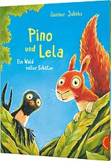 Fester Einband Pino und Lela: Ein Wald voller Schätze von Günther Jakobs