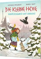 Fester Einband Die kleine Hexe: Winterzauber mit Abraxas von Otfried Preußler, Susanne Preußler-Bitsch