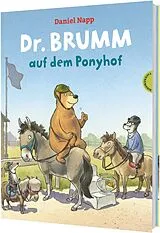 Fester Einband Dr. Brumm: Dr. Brumm auf dem Ponyhof von Daniel Napp