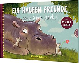 Fester Einband Ein Haufen Freunde 3: Ein Haufen Freunde  ganz schön stark! von Kerstin Schoene