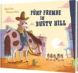 Fester Einband Fünf Fremde in Dusty Hill von Daniel Fehr