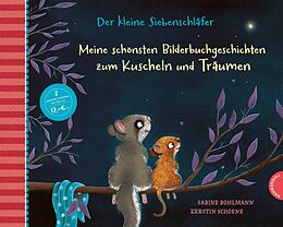 Fester Einband Der kleine Siebenschläfer: Meine schönsten Bilderbuchgeschichten zum Kuscheln und Träumen von Sabine Bohlmann