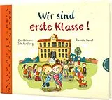 Fester Einband Wir sind erste Klasse! (Mini) von Daniela Kulot