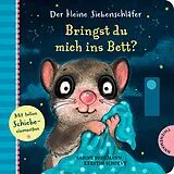Pappband, unzerreissbar Der kleine Siebenschläfer: Bringst du mich ins Bett? von Sabine Bohlmann