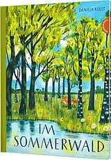 Fester Einband Im Sommerwald von Daniela Kulot