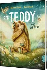 Fester Einband Der Teddy und die Tiere von Michael Ende