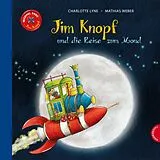 Fester Einband Jim Knopf und die Reise zum Mond von Michael Ende, Charlotte Lyne, F. J. Tripp