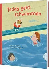 Fester Einband Teddy geht schwimmen von Johanna Thydell