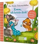 Pappband Der kleine Siebenschläfer: Komm, ich tröste dich! von Sabine Bohlmann